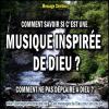 2015 0521 comment savoir si une musique est inspiree de dieu ou pas miniature1 copie carree