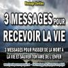 2017 0201 3 messages pour recevoir la vie minia1 copie carree