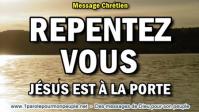 2017 0608 repentez vous jesus est a la porte minia1