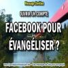 2018 0411 ouvrir un compte facebook pour evangeliser minia1 carre