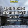 2019 0206 le monde a besoin de retrouver une relation avec dieu minia1 carre