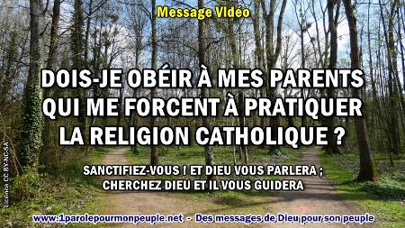 2019 0426 dois je obeir a mes parents qui me forcent a pratiquer la religion catholique minia1