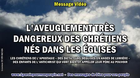 2019 1002 l aveuglement tres dangereux des chretiens nes dans les eglises minia1 450