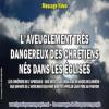 2019 1002 l aveuglement tres dangereux des chretiens nes dans les eglises minia1 450carre
