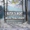 2020 0323 rater ta mort mourir prematurement minia1 450carre