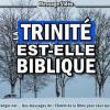 2020 0520 la trinite est elle biblique minia2 450