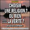 Choisir une religion ou bien accepter de recevoir la verite miniature2 copie carree