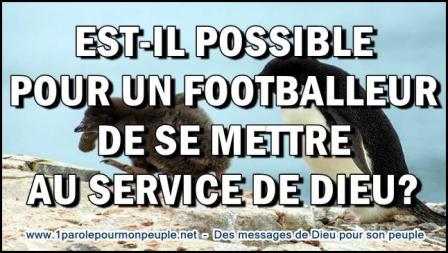 Est il possible pour un footballeur de se mettre au service de dieu miniature1